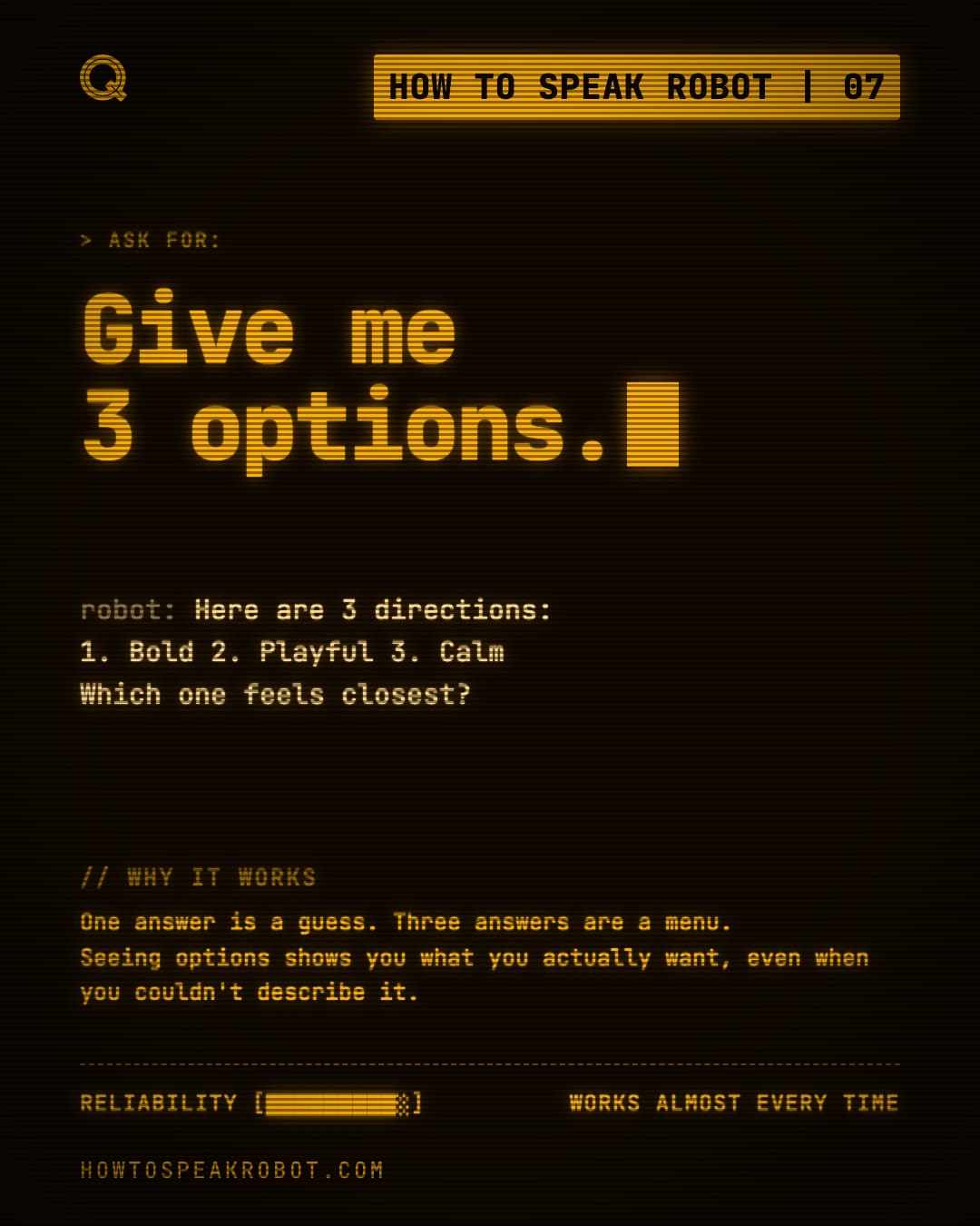 No. 07: Give me 3 options.
