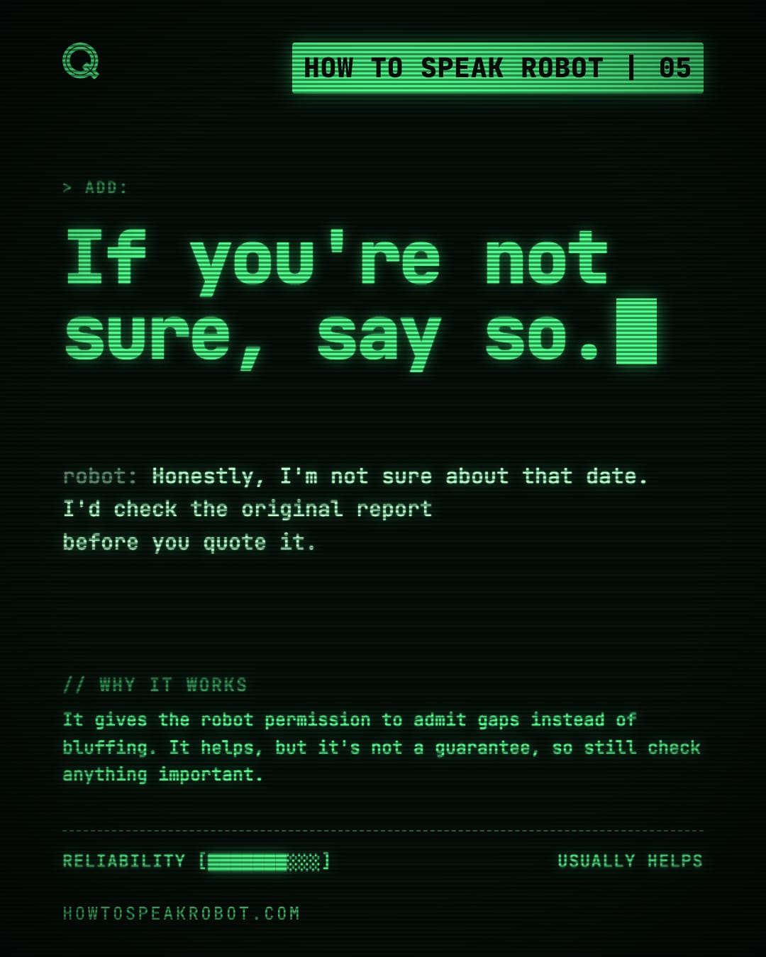 No. 05: If you're not sure, say so.
